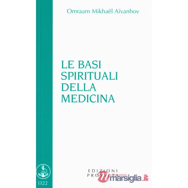 Basi spirituali della medicina (Le)