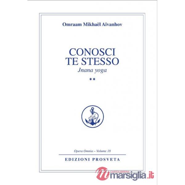 Conosci te stesso. Jnana yoga. Vol. 2