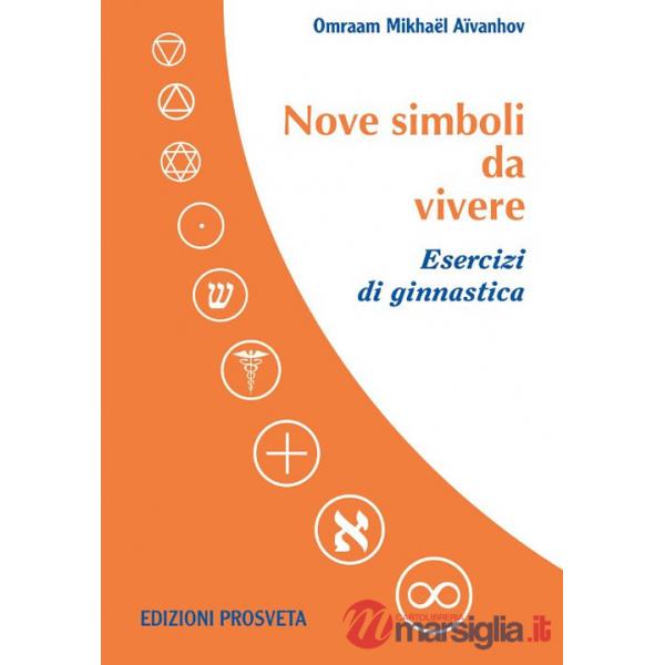 Nove simboli da vivere. Esercizi di ginnastica. Con DVD video