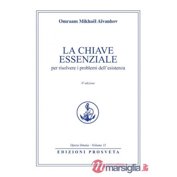 Chiave essenziale per risolvere i problemi dell'esistenza (La)
