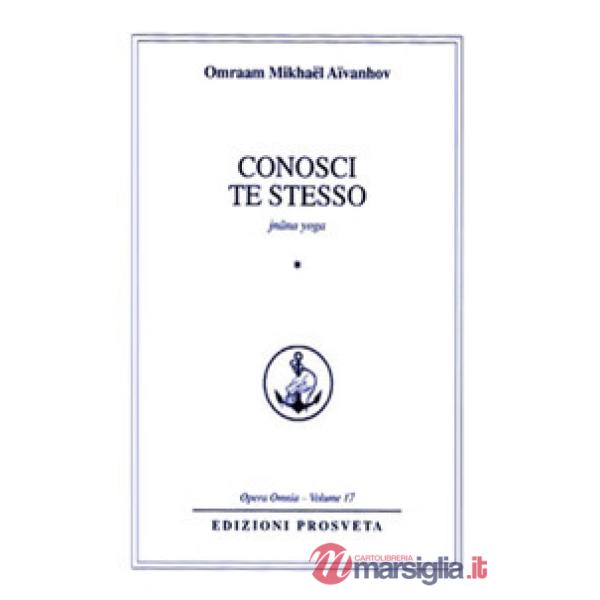 Conosci te stesso. Jnana yoga. Vol. 1
