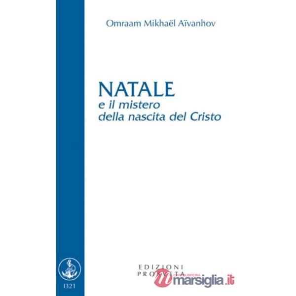 Natale e il mistero della nascita del Cristo