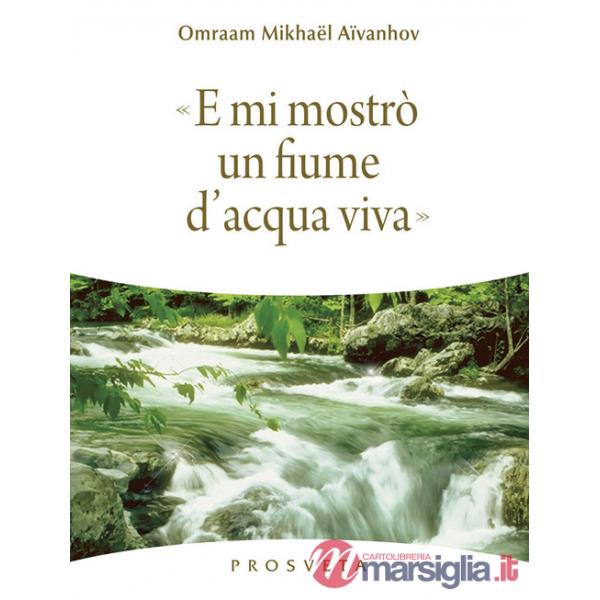 E mi mostrò un fiume di acqua viva