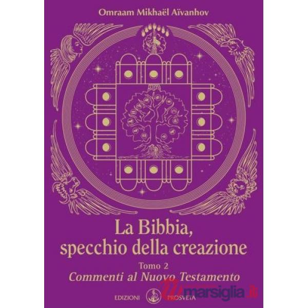 Bibbia, specchio della creazione (La). Vol. 2: Commenti al Nuovo Testamento