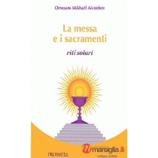 Messa e i sacramenti. Riti solari (La)