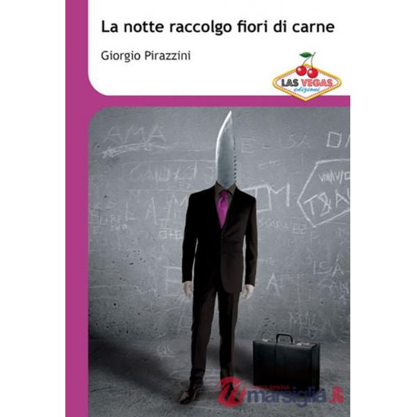 Notte raccolgo fiori di carne (La)