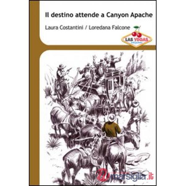 Destino attende a Canyon Apache (Il)