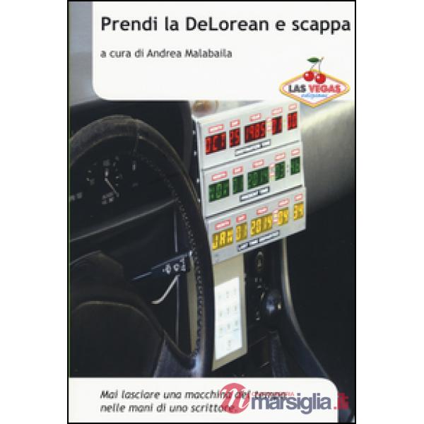 Prendi la DeLorean e scappa