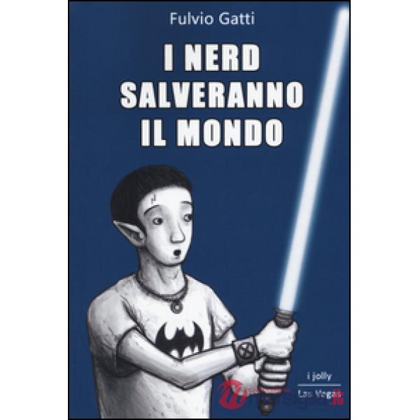 Nerd salveranno il mondo (I)