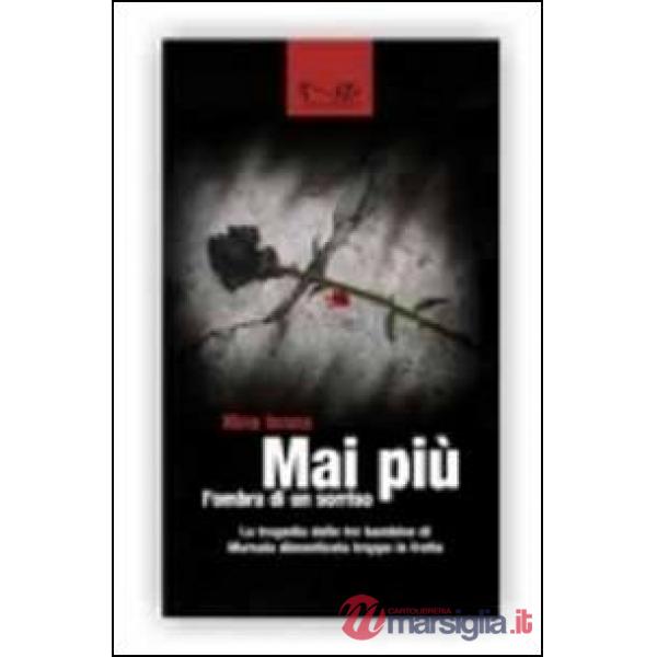 Mai più l'ombra di un sorriso. La tragedia delle tre bambine di Marsala dimenticate troppo in fretta