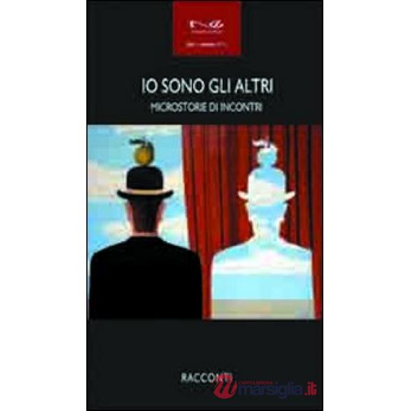 Io sono gli altri. Microstorie di incontri