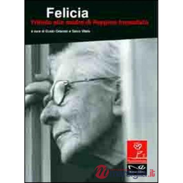 Felicia. Tributo alla madre di Peppino Impastato