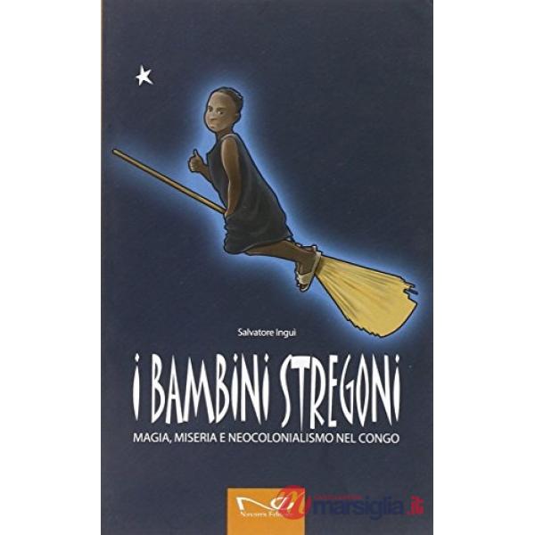 Bambini stregoni. Magia, miseria e neocolonialismo nel Congo (I)