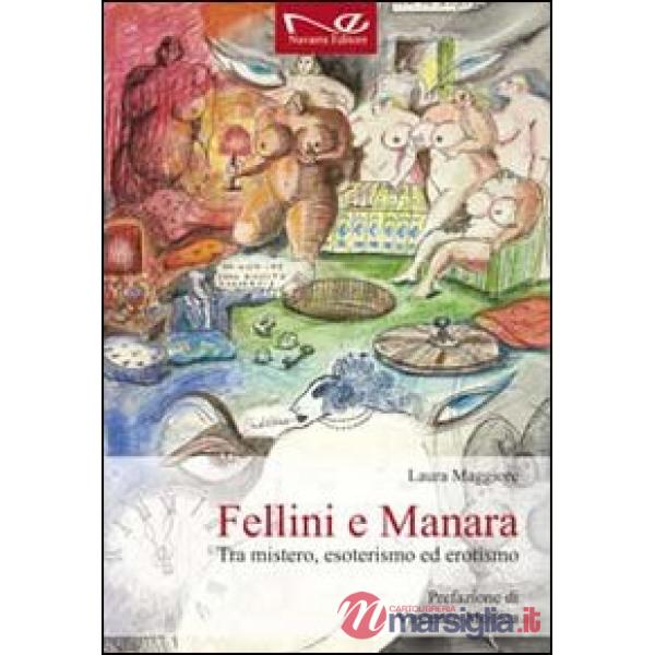 Fellini e Manara. Tra mistero, esoterismo ed erotismo