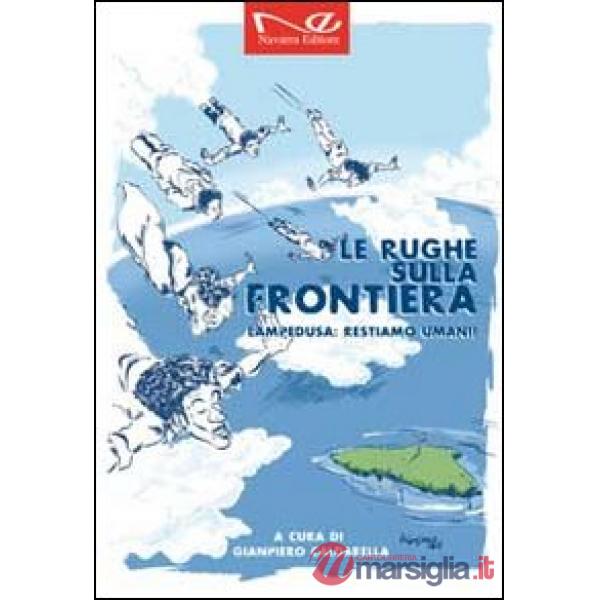 Rughe sulla frontiera. Lampedusa restiamo umani! (Le)