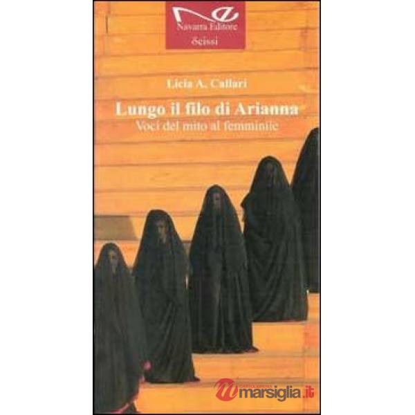 Lungo il filo di Arianna. Voci del mito al femminile