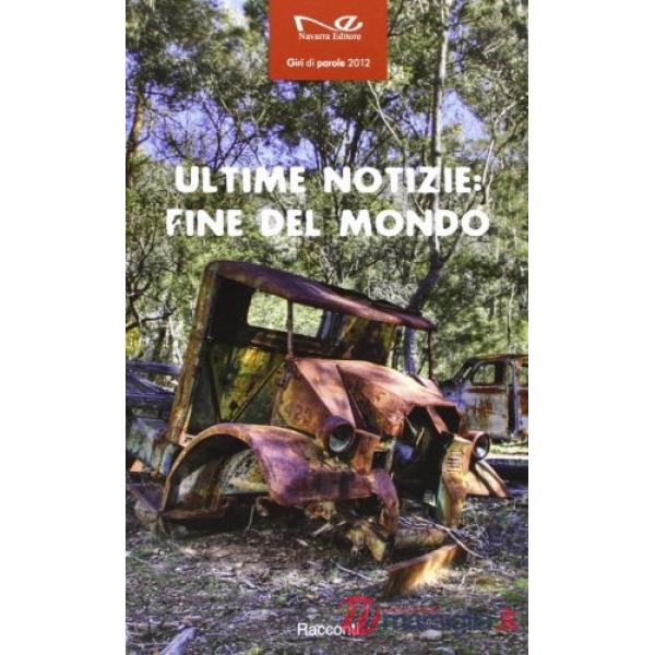 Ultime notizie. Fine del mondo