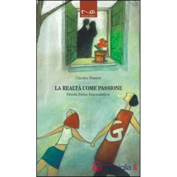 Realtà come passione. Filosofia, politica, responsabilità in Giorgio Gaber (La)