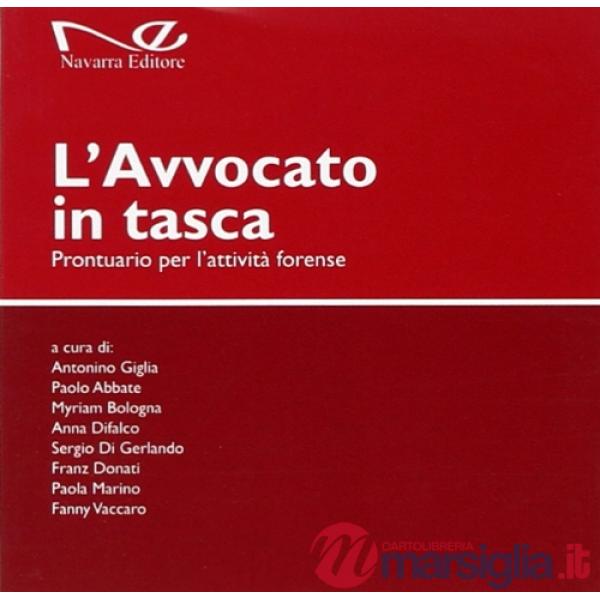 Avvocato in tasca. Prontuario per l'attività forense (L')