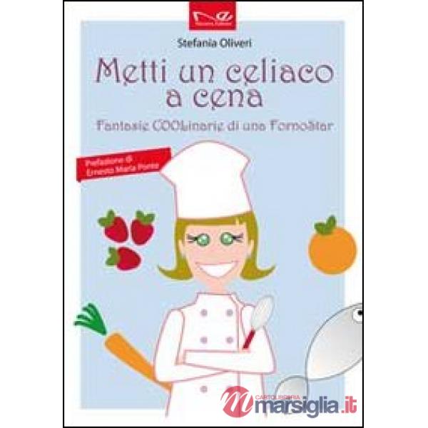 Metti un celiaco a cena. Fantasie COOLinarie di uno forno star