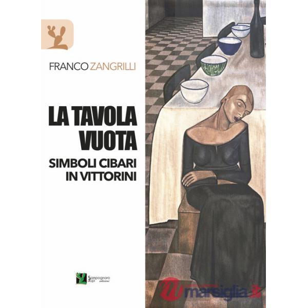 Tavola vuota. Simboli cibari in Vittorini (La)