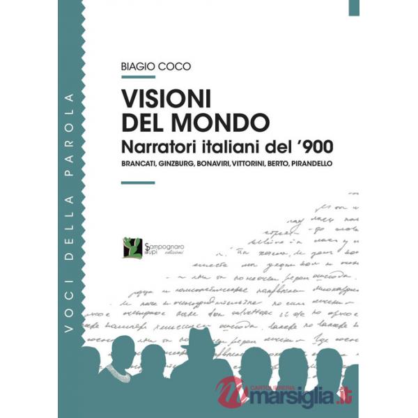 Visioni del mondo. Narratori italiani del '900