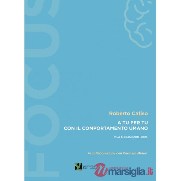 A tu per tu con il comportamento umano. «La Sicilia» 2015-2023
