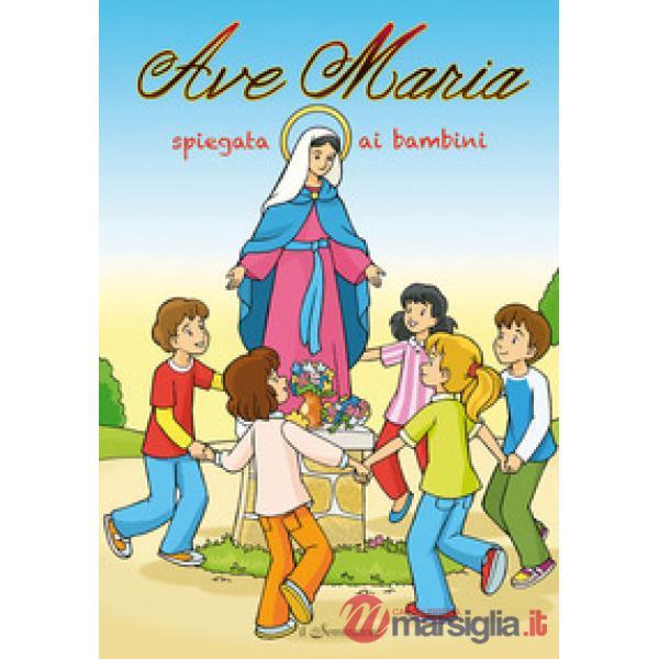 Ave Maria spiegata ai bambini