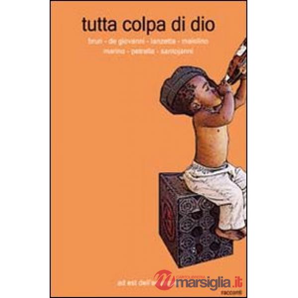 Tutta colpa di dio