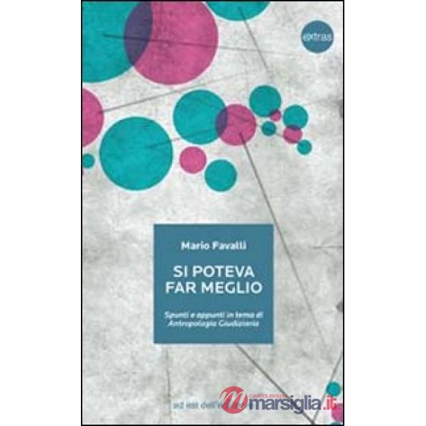 Si poteva far meglio. Spunti e appunti in tema di antropologia giudiziaria