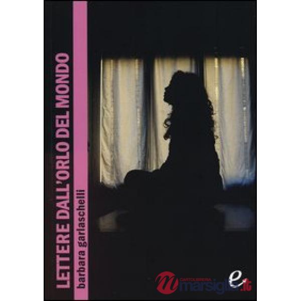 Lettere dall'orlo del mondo