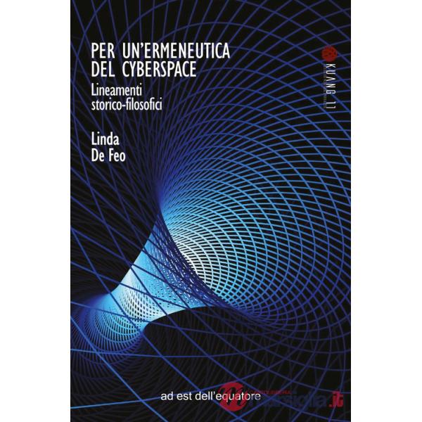 Per un'ermeneutica del cyberspace. Lineamenti storico-filosofici