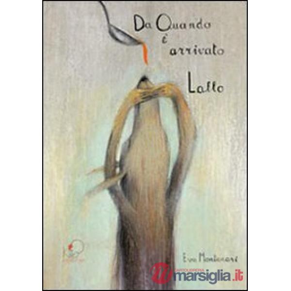 Da quando è arrivato Lallo. Ediz. illustrata