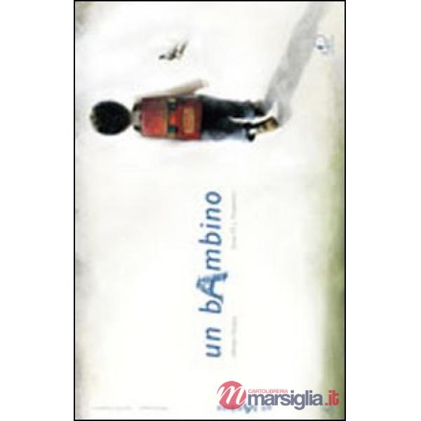 Bambino. Ediz. illustrata (Un)