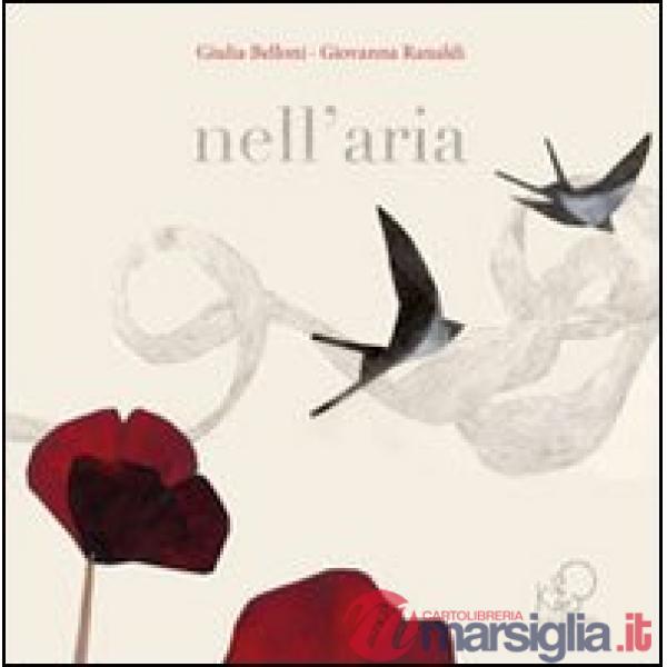 Nell'aria. Ediz. illustrata