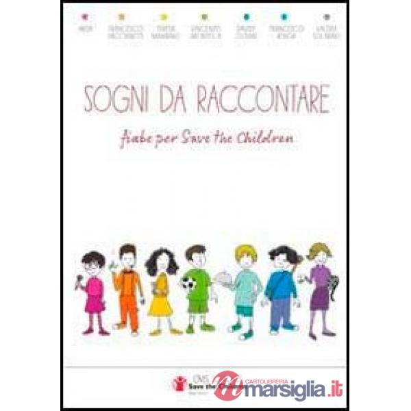 Sogni da raccontare. Fiabe per «Save the Children»