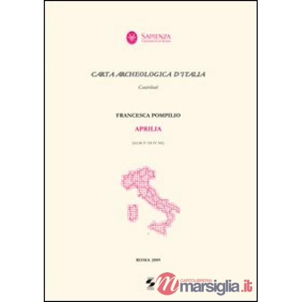 Carta archeologica d'Italia. Aprilia