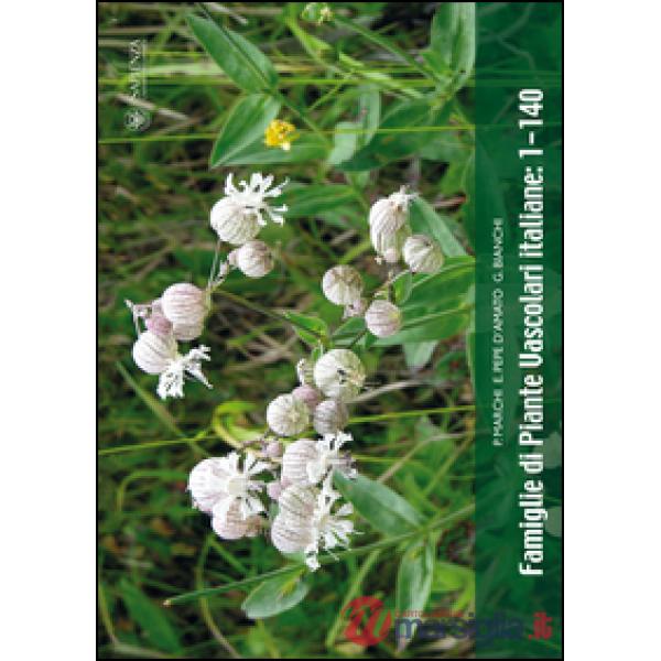Famiglie di piante vascolari italiane 1-140. Con CD-ROM