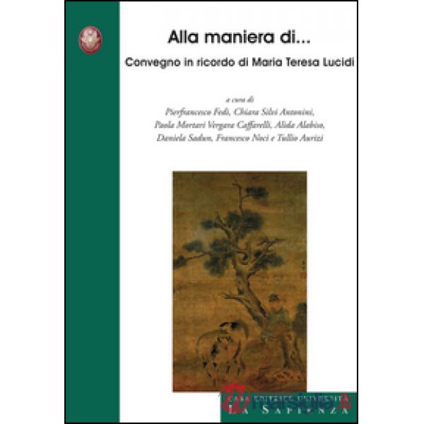 Alla maniera di... Convegno in ricordo di Maria Teresa Lucidi