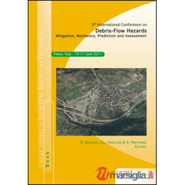 Fifth International conference on debris-flow hazards. Mitigation, mechanics, prediction and assessment