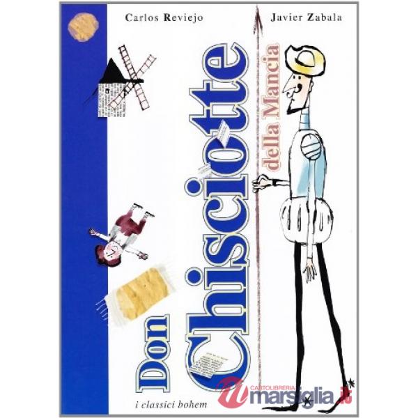 Storia di don Chisciotte della Mancia. Ediz. illustrata (La)
