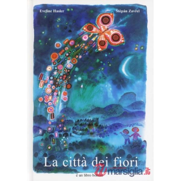 Città dei fiori. Ediz. illustrata (La)