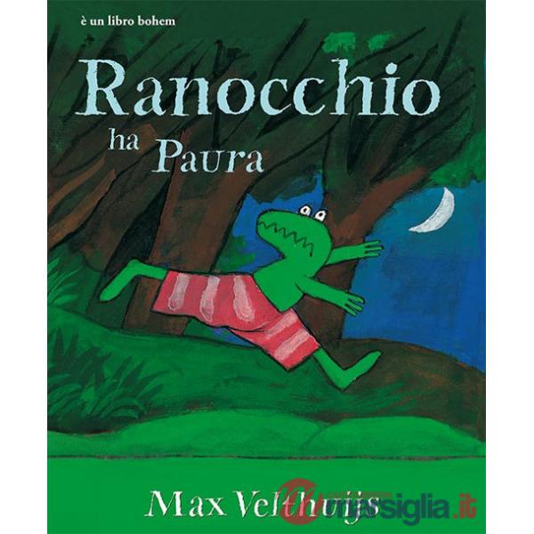Ranocchio ha paura. Ediz. illustrata