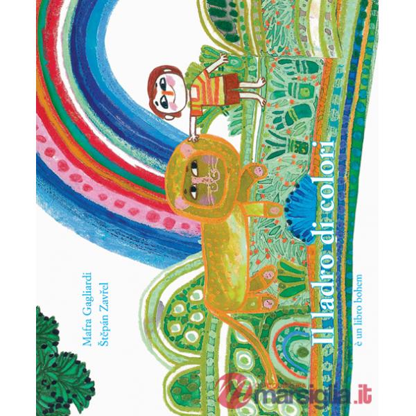 Ladro di colori. Ediz. illustrata (Il)