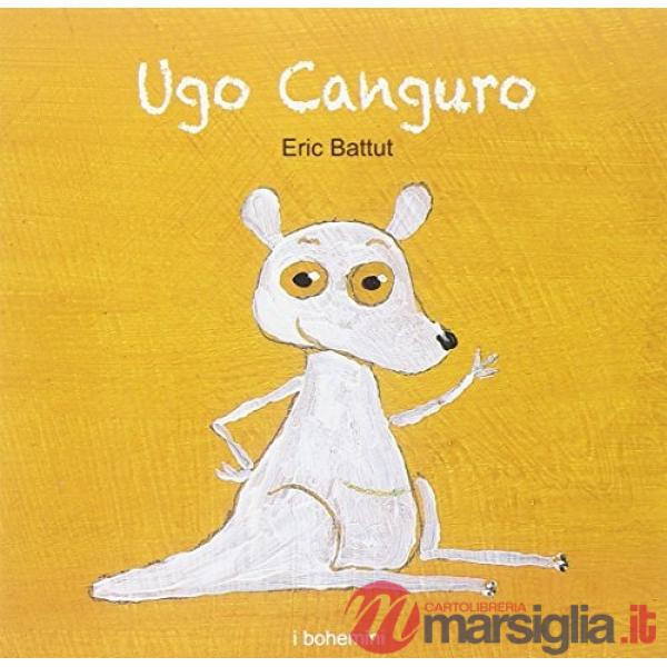 Ugo Canguro. Ediz. illustrata