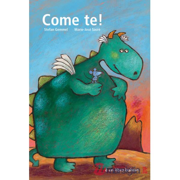 Come te! Ediz. illustrata