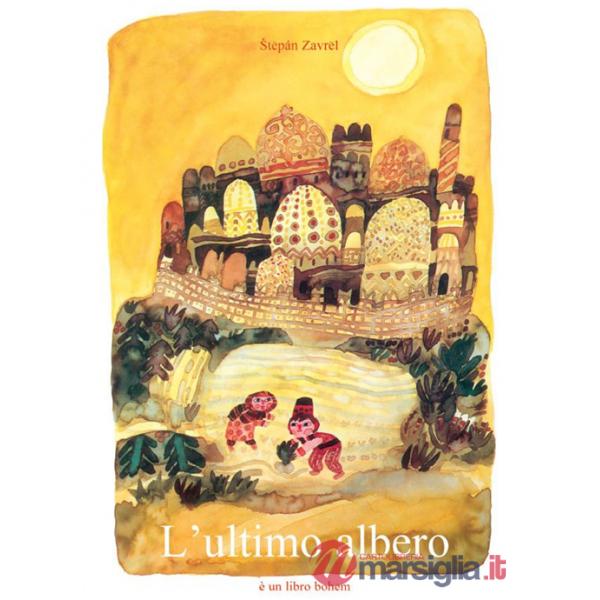 Ultimo albero. Ediz. illustrata (L')
