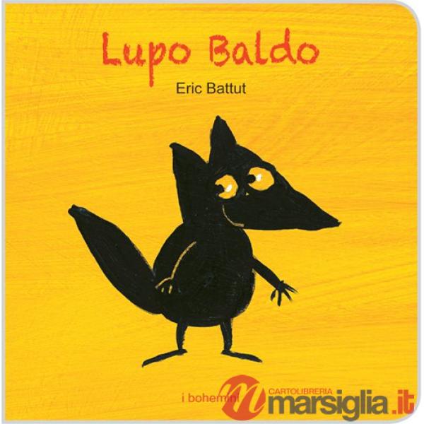Lupo Baldo. Ediz. illustrata
