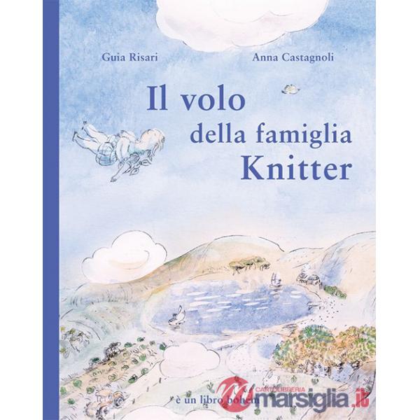 Volo della famiglia Knitter. Ediz. illustrata (Il)
