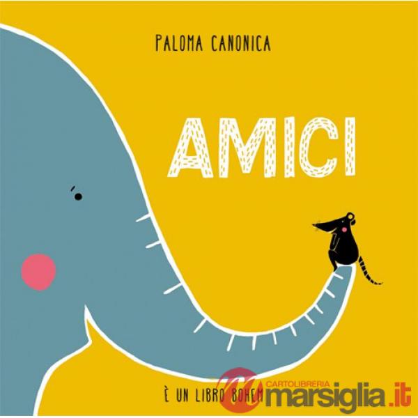 Amici. Ediz. illustrata